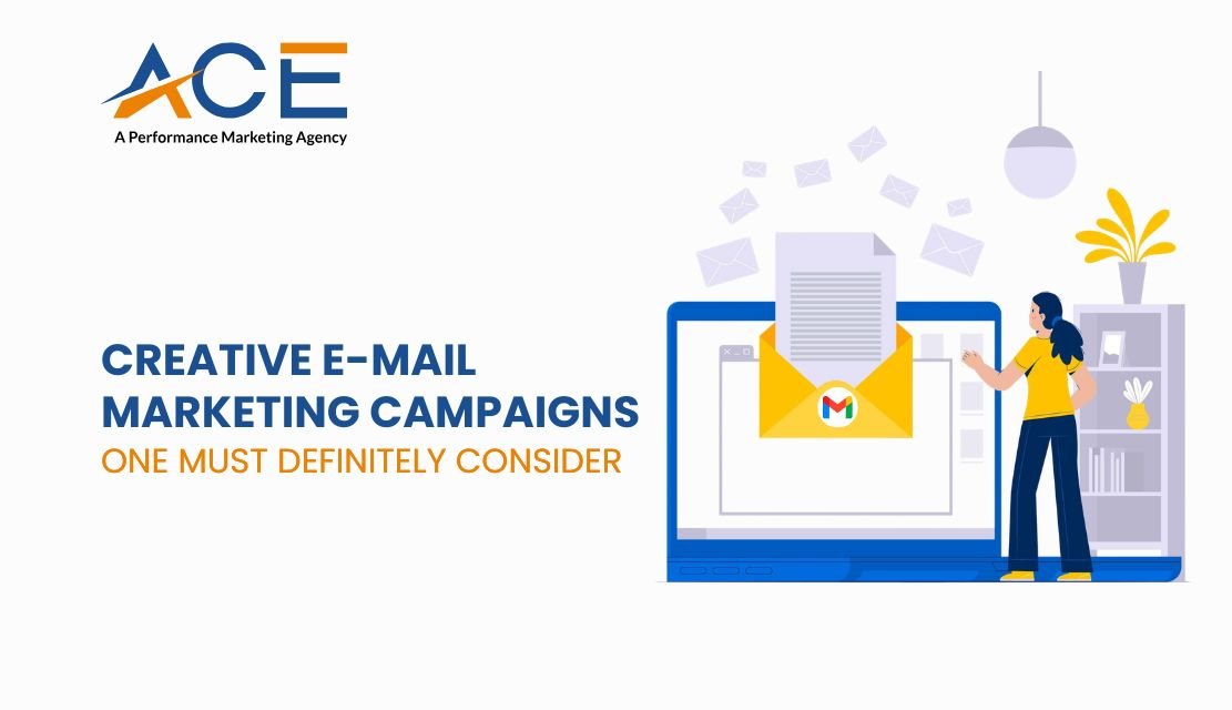 CREATIVE E-MAIL MARKETING CAMPAIGNS ONE MUST DEFINITELY CONSIDER