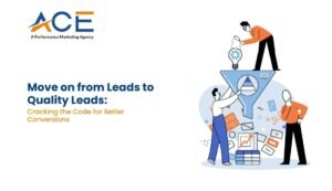 Move on from Leads to Quality Leads_ Cracking the Code for Better Conversions
