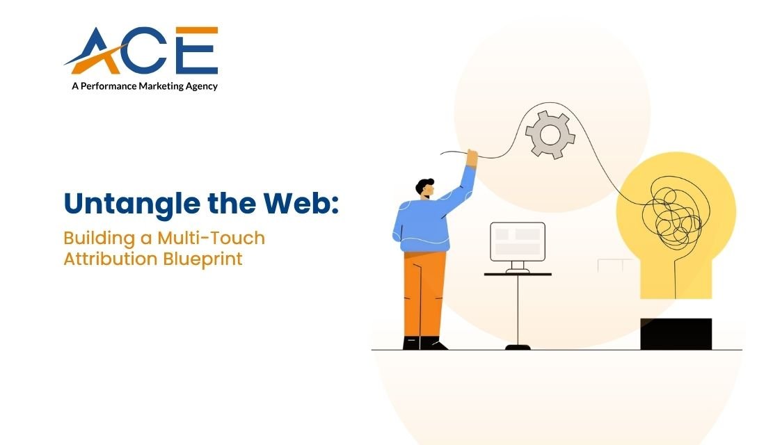 Untangle the Web_ Building a Multi-Touch Attribution Blueprint