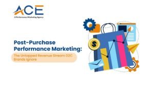 Post-Purchase Performance Marketing_ The Untapped Revenue Stream D2C Brands Ignore