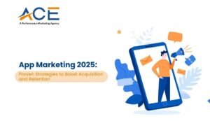 App Marketing 2025_ Proven Strategies to Boost Acquisition and Retention