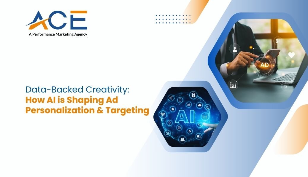 Data-Backed Creativity: How AI is Shaping Ad Personalization & Targeting