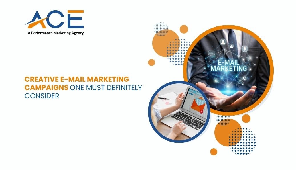 Creative Email Marketing Campaigns One Must Definitely Consider