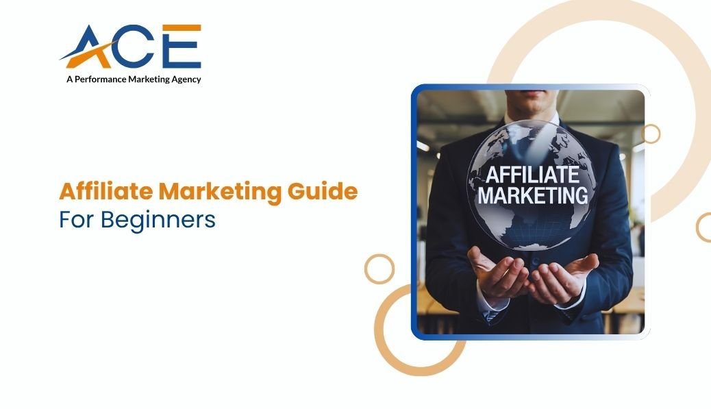 Affiliate Marketing Guide for Beginners: How to Start, Scale, and Earn With Confidence