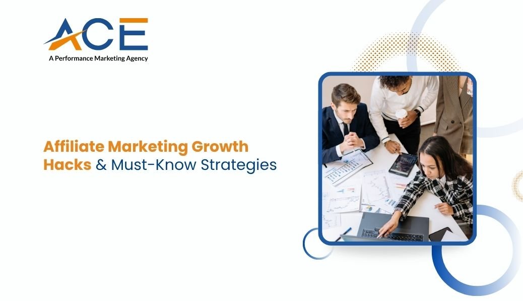 Affiliate Marketing Growth Hacks and Must-Know Strategies for 2026