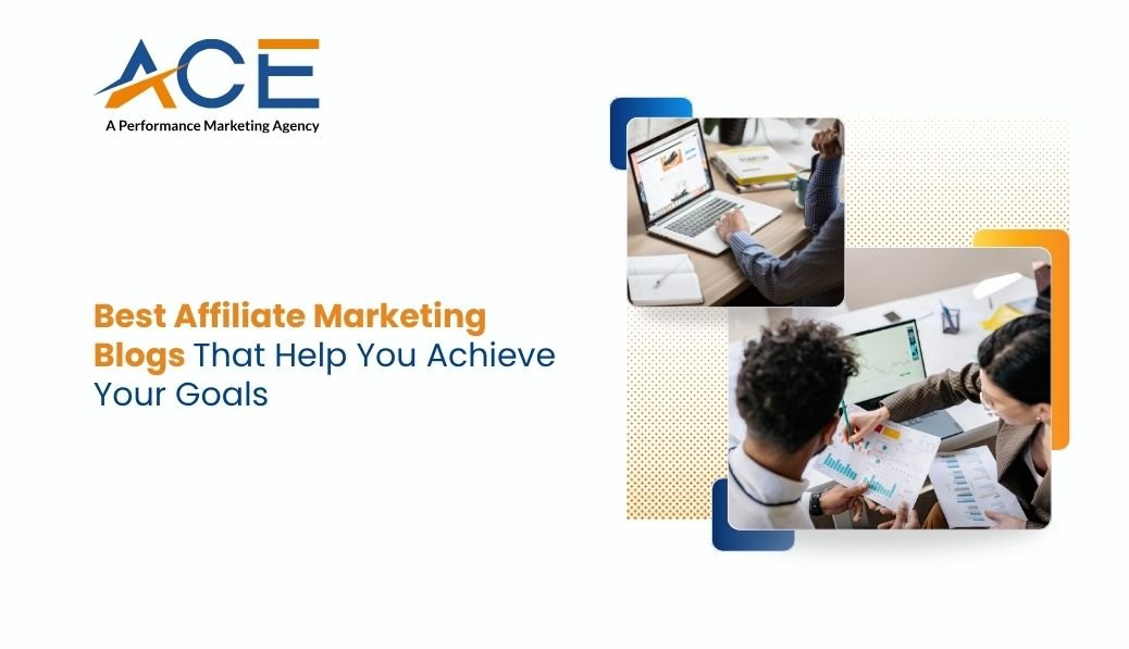 Best Affiliate Marketing Blogs That Help You Achieve Your Goals in 2026