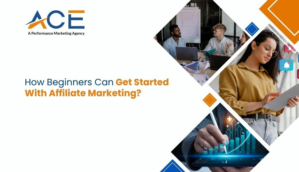 How Beginners Can Get Started with Affiliate Marketing